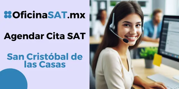 Oficinas SAT en San Cristóbal de las Casas – Horarios, teléfonos y direcciones para citas 2024 7 Sacar Cita SAT en San Cristóbal de las Casas